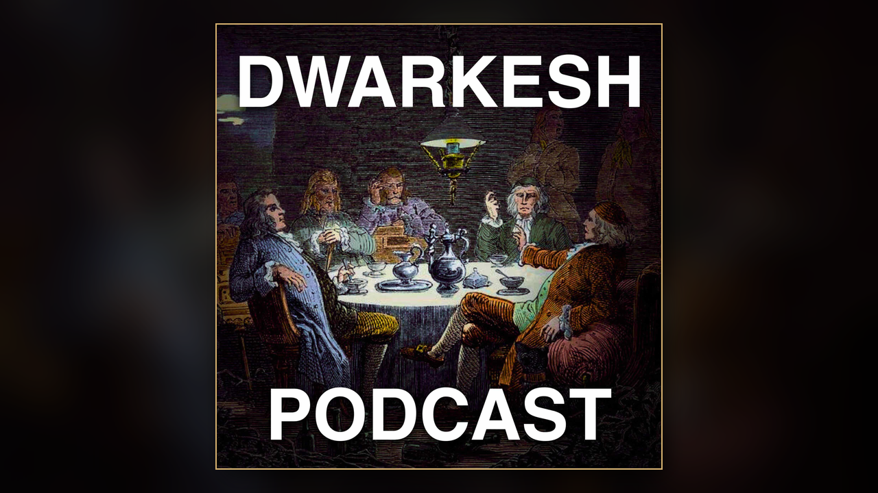 Dwarkesh Podcast